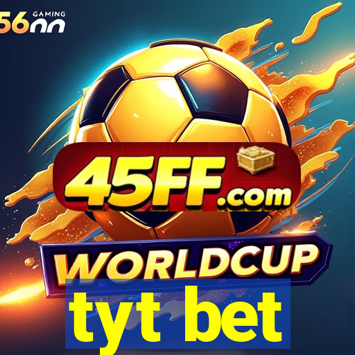 tyt bet